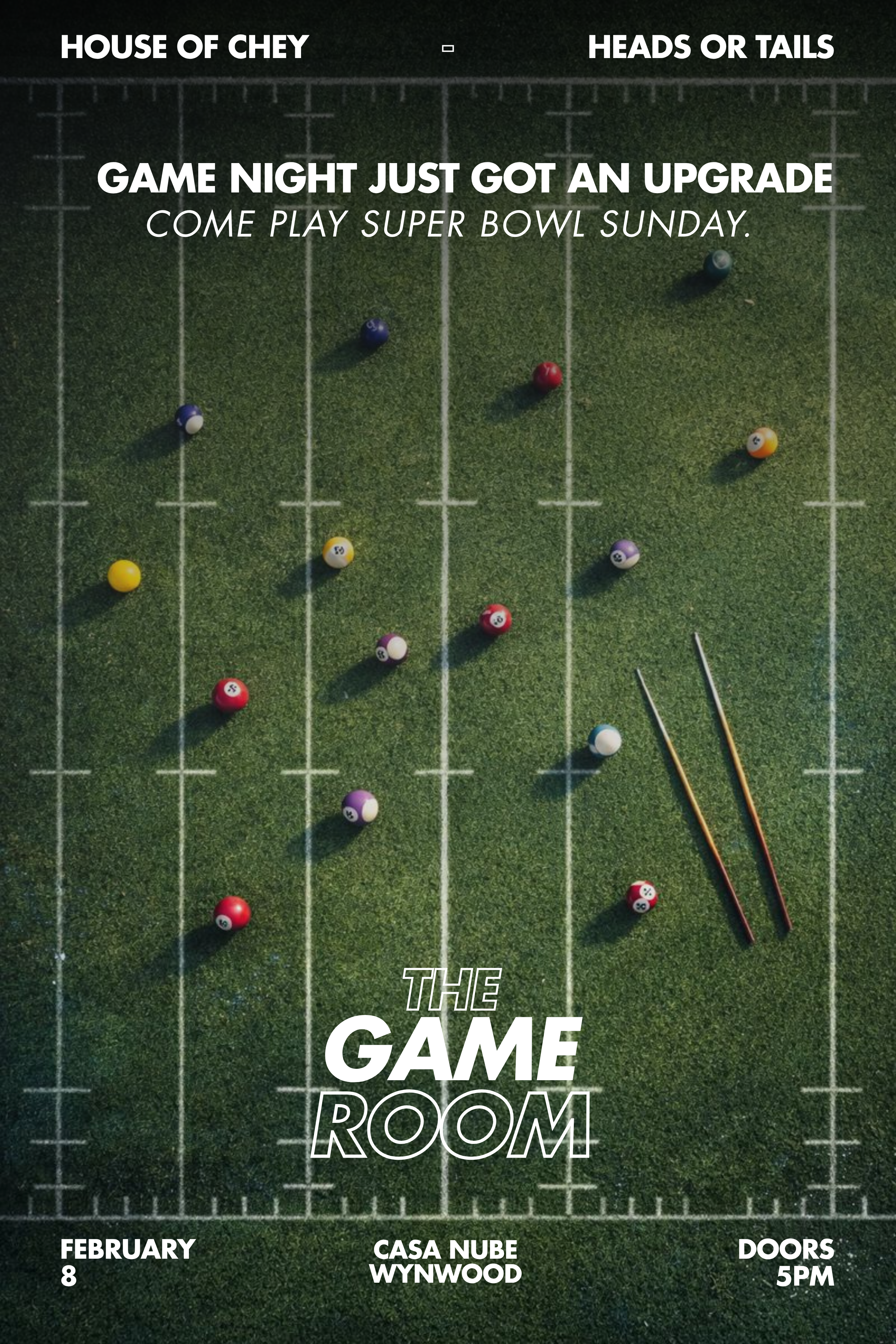 The Game Room — House of Chey × Heads or Tails. Game night just got an upgrade, come play Super Bowl Sunday at Casa Nube Wynwood, February 8, Doors 5PM